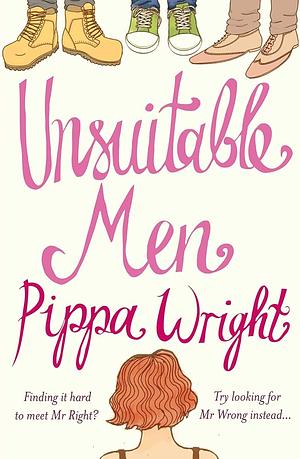 Unsuitable Men by Pippa Wright