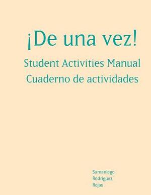Sam for Samaniego/Rodriguez/Rojas' de Una Vez!: A College Course for Spanish Speakers by Nelson Rojas, Francisco Rodriguez, Fabian Samaniego