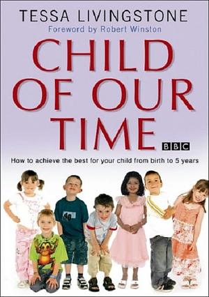 Child of Our Time by Tessa Livingstone