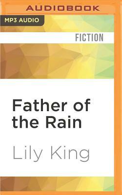 Father of the Rain by Lily King