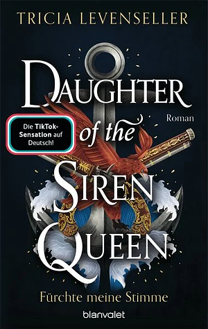 Daughter of the Siren Queen - Fürchte meine Stimme by Tricia Levenseller