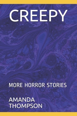 Creepy: More Horror Stories by Amanda Thompson