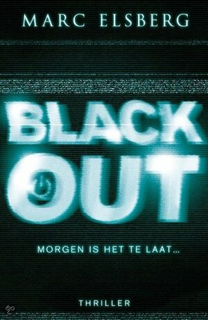 Black-out: Morgen is het te laat by David Orthel, Marc Elsberg