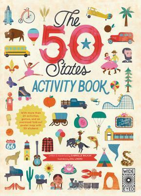 The 50 States Activity Book: With more than 20 activities, a fold-out map poster, and 50 stickers! by Gabrielle Balkan, Sol Linero
