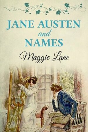 Jane Austen and Names by Maggie Lane