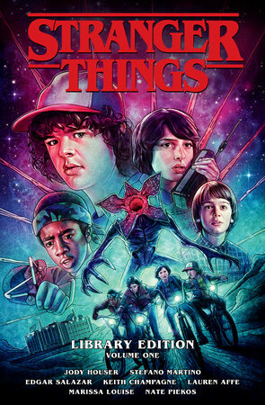 Stranger Things Library Edition Volume 1 by Stefano Martino, Lauren Affe, Marissa Louise, Edgar Salazar, Jody Houser