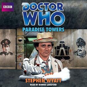 Doctor Who: Paradise Towers by Stephen Wyatt