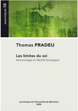 Les limites du soi: immunologie et identité biologique by Thomas Pradeu