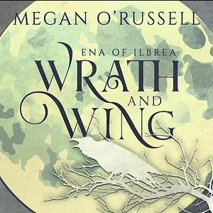 Wrath and Wing by Megan O'Russell