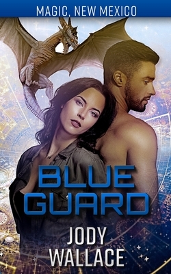 Blue Guard: Dragons of Tarakona by Jody Wallace