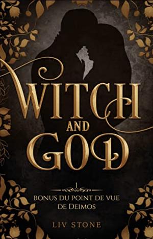 Witch and God-- Bonus tome 1 by Liv Stone