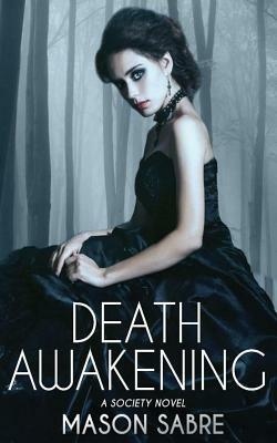 Death Awakening by Mason Sabre