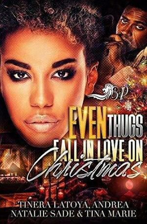 Even Thugs Fall In Love on Christmas by Tina Marie, Andrea, Natalie Sadè, Tinera Latoya