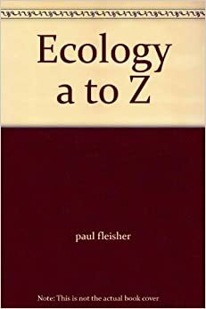 Ecology A to Z by Paul Fleisher