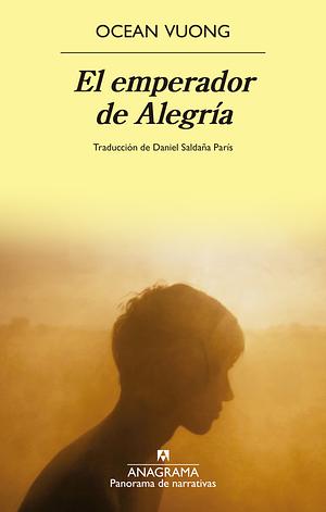 El emperador de Alegría by Ocean Vuong