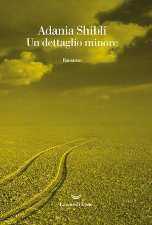 Un dettaglio minore by Adania Shibli