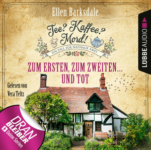 Tee? Kaffee? Mord! Zum Ersten, zum Zweiten ... und tot by Ellen Barksdale