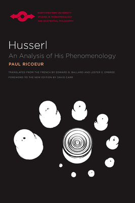 Husserl: An Analysis of His Phenomenology by Edward G. Ballard, Paul Ricoeur