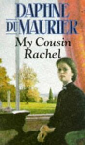 My Cousin Rachel by Daphne du Maurier