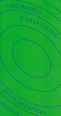 The Basho Variations by Steve McCaffery