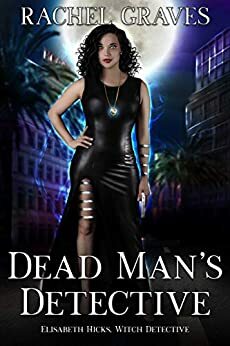 Dead Man's Detective by Rachel Graves