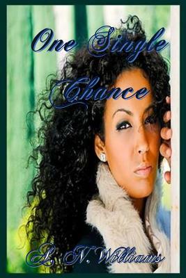 One Single Chance by A. N. Williams
