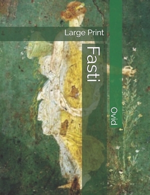 Fasti: Large Print by Ovid