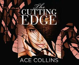 The Cutting Edge by Ace Collins