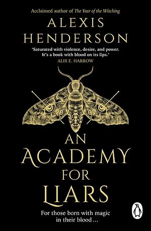 An Academy for Liars by Alexis Henderson