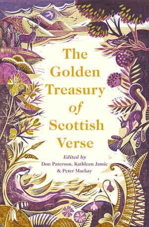 The Golden Treasury of Scottish Verse by Don Paterson, Kathleen Jamie, Peter Mackay