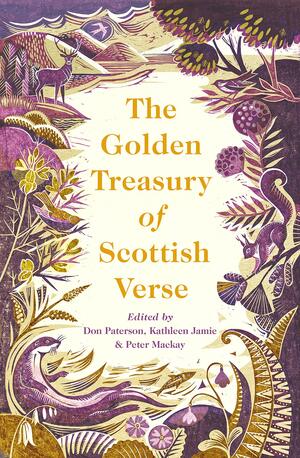 The Golden Treasury of Scottish Verse by Kathleen Jamie, Don Paterson, Peter Mackay