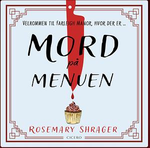 Mord på menuen by Rosemary Shrager