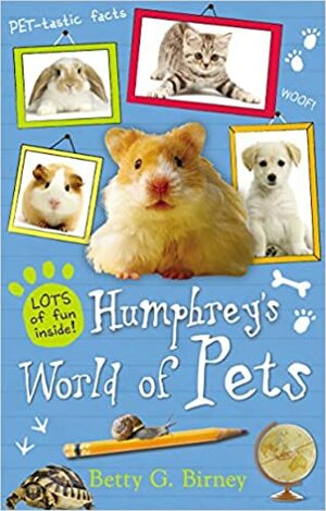 Humphrey's World of Pets by Betty G. Birney