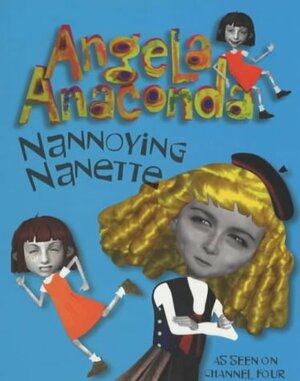 Nannoying Nanette by Joanna Ferrone, Sue Rose