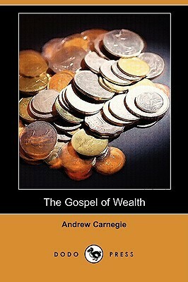 The Gospel of Wealth by Andrew Carnegie
