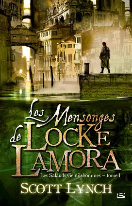 Les Mensonges de Locke Lamora by Scott Lynch