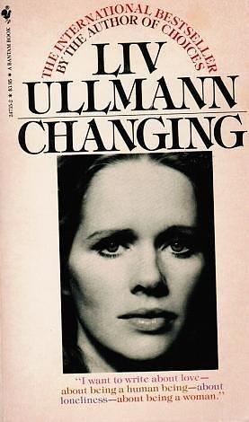 Changing by Ullmann, Liv (1985) Mass Market Paperback by Liv Ullmann, Liv Ullmann