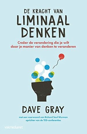 De kracht van liminaal denken by Dave Gray