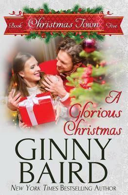 A Glorious Christmas by Ginny Baird