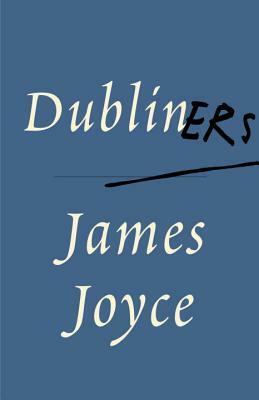 Dubliners by James Joyce