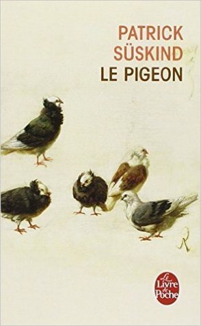 Le Pigeon by Patrick Süskind