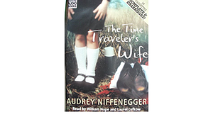 The Time Traveler's Wife by Audrey Niffenegger