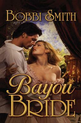 Bayou Bride by Bobbi Smith
