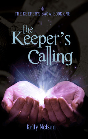 The Keeper's Calling by Kelly Nelson