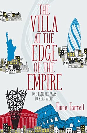 The Villa at the Edge of the Empire by Fiona Farrell