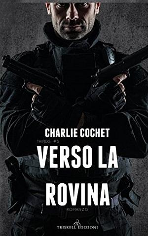 Verso la rovina by Charlie Cochet