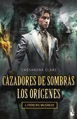 Cazadores De Sombras Los Origenes Ii by Cassandra Clare