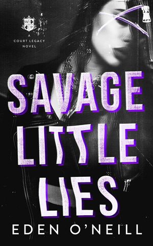 Savage Little Lies by Eden O'Neill