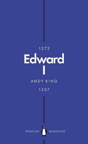 Edward I: A New King Arthur? by Andy King