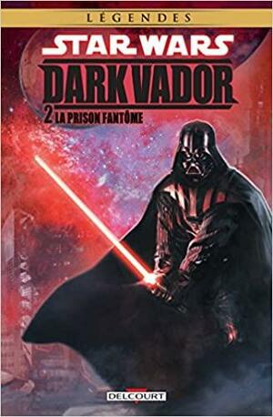 Star Wars - Dark Vador T2 - La Prison Fantome by W. Haden Blackman, Augustin Alessio